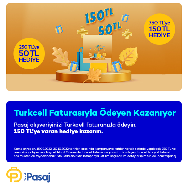 Turkcell Pasaj’da 250 TL ve üzeri alışverişe 50 TL, 750 TL ve üzeri alışverişe 150 TL hediye!