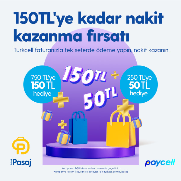 Turkcell Pasaj’da 250 TL ve üzeri alışverişe 50 TL, 750 TL ve üzeri alışverişe 150 TL hediye!